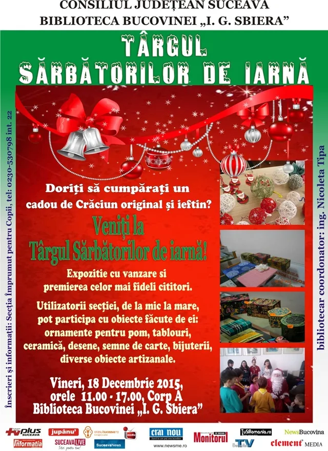 Târgul sărbătorilor de iarnă - vineri, 18 decembrie 2015, Biblioteca Judeţeană Suceava