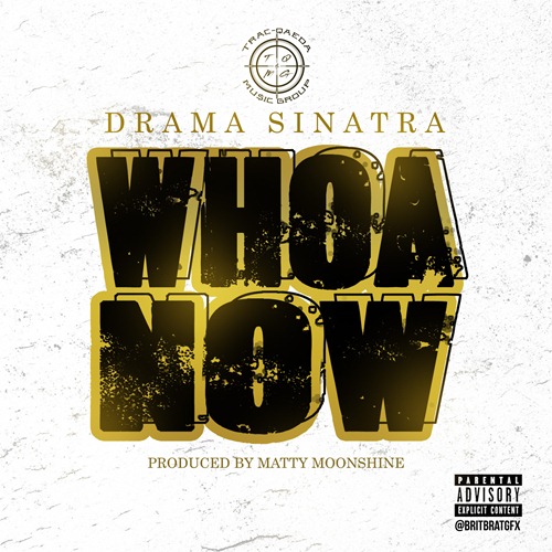 Drama Whoa Now Cover