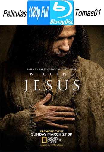 Killing Jesus (2015) BRRipFull 1080p Killing Jesus (2015) BRRipFull 1080p