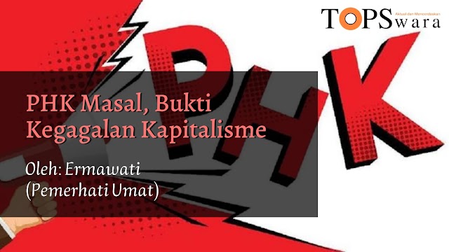 PHK Masal, Bukti Kegagalan Kapitalisme