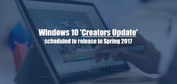 Windows 10 'Creators Update' (www.kunal-chowdhury.com)