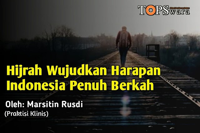 Hijrah Wujudkan Harapan Indonesia Penuh Berkah