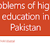 Problems of higher education in Pakistan by Khalid Khattak