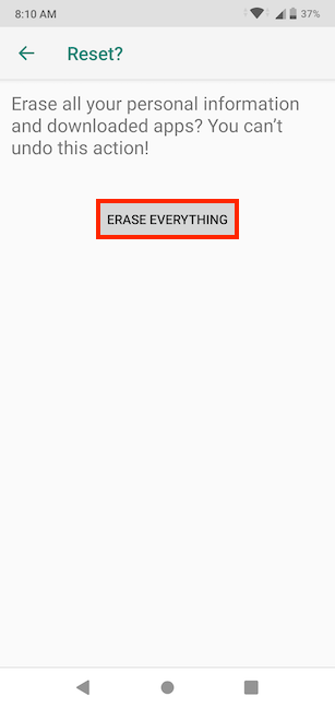 กด Erase everything เพื่อเริ่มล้างข้อมูลจากอุปกรณ์ของคุณ