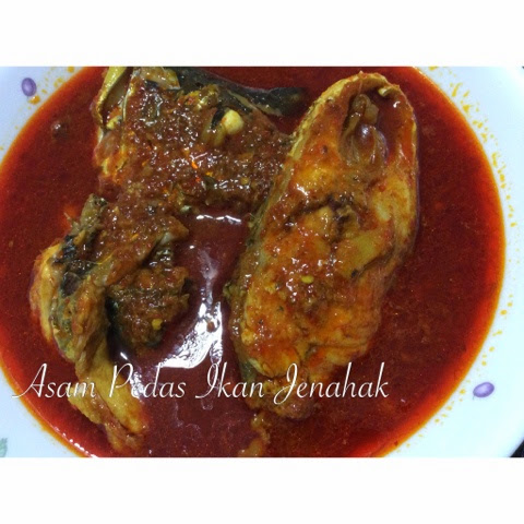 My Sweet Home: Asam Pedas Ikan Jenahak Meletop!!!!