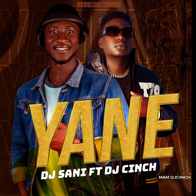 Dj Sani — Yane Feat. Dj Cinch 