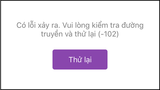 Mã lỗi 102 trên ứng dụng Zing MP3