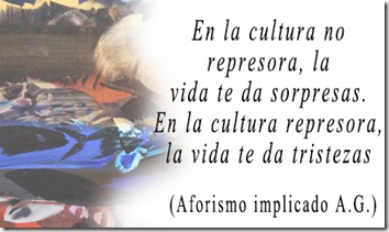 Cultura represora - vida - tristezas - Aforismo Implicado AG