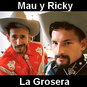 Mau y Ricky - La Grosera