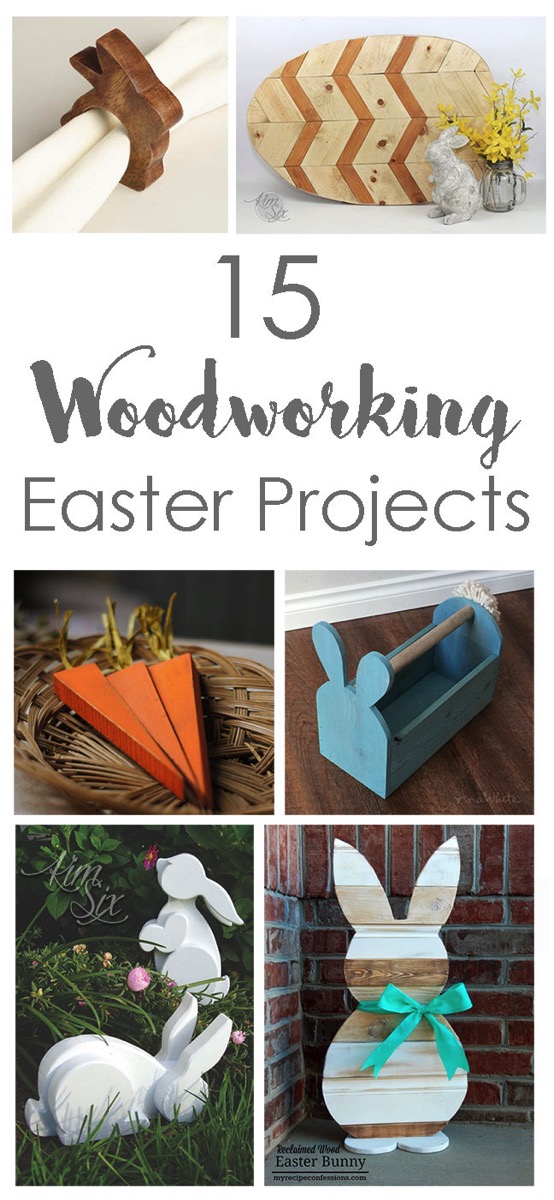 15 Easy DIY woodworking projects perfect for easter. Get out those power tools and whip up one of these wood projects just in time for the Easter Bunny!