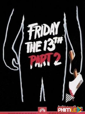 Movie Friday the 13th Part 2 | Thứ 6 Ngày 13 Phần 2 (1981)