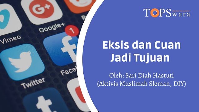 Eksis dan Cuan Jadi Tujuan