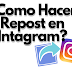 ¿Como Hacer Repost en Instagram de Fotos y Videos? [ Guia ]