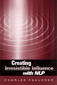 Cover of Charles Faulkner's Book Creating Irresistible Influence With Nlp