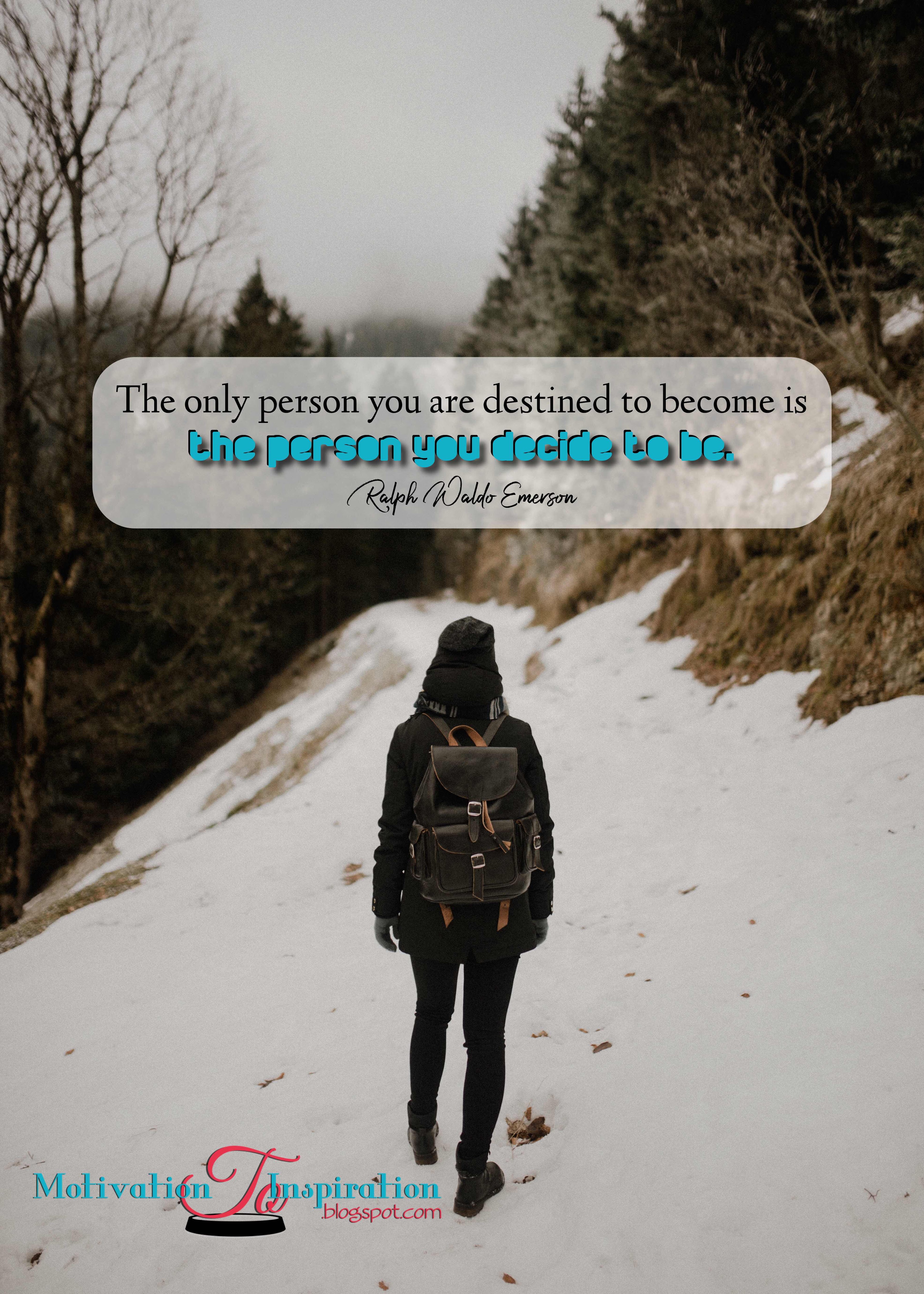 Be the person you decide to be