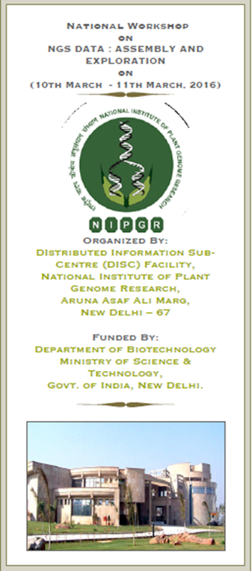 National Workshop on NGS DATA : ASSEMBLY AND EXPLORATION | 10-11 March 2016