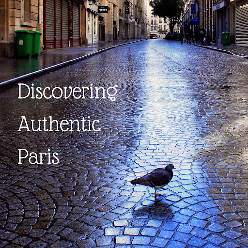 Discovering Authentic Paris