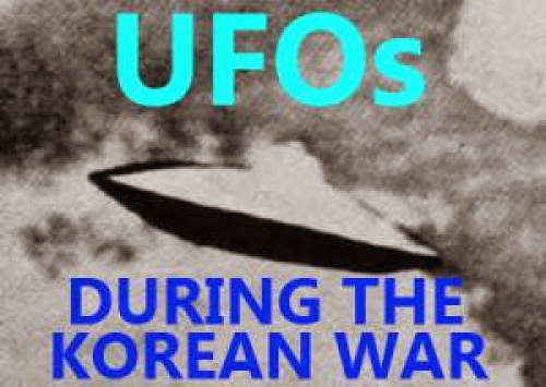 Ufos During The Korean War