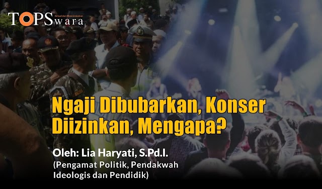 Ngaji Dibubarkan, Konser Diizinkan, Mengapa?