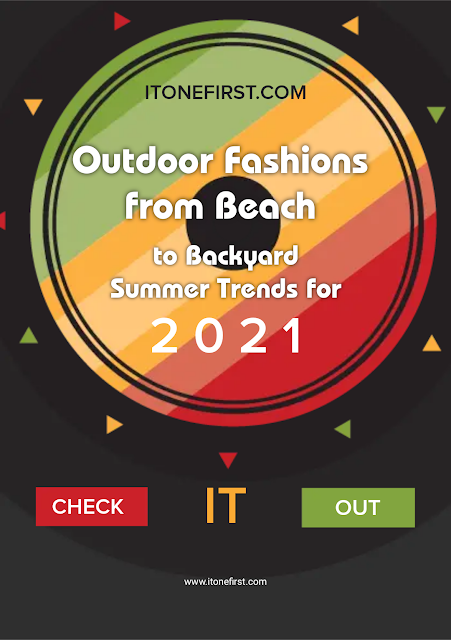 Outdoor Fashions from Beach to Backyard - Summer Trends for 2021