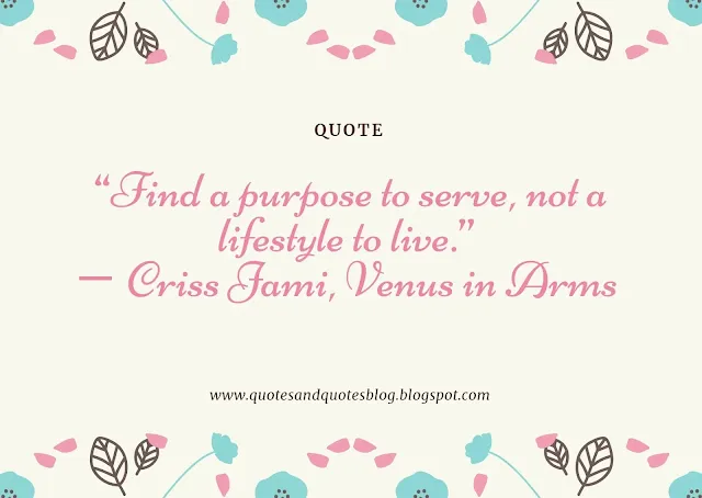 <img src=”inspirational quote image.jpg” alt=”inspirational quote by criss jami, venus in arms”>