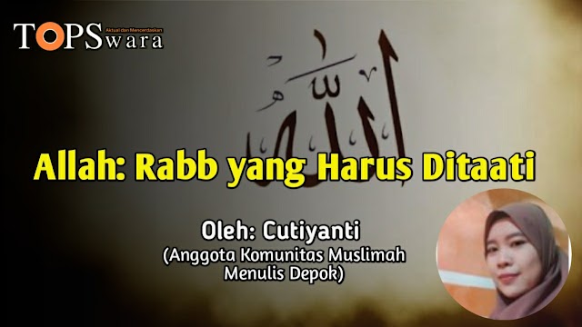 Allah: Rabb yang Harus Ditaati