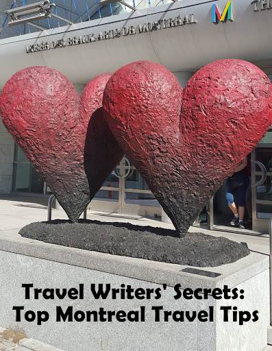 Travel Writers' Secrets: Top Montreal Travel Tips