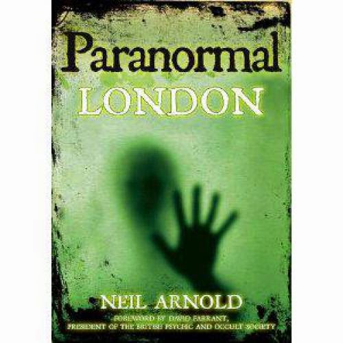 Neil Arnold Paranormal London