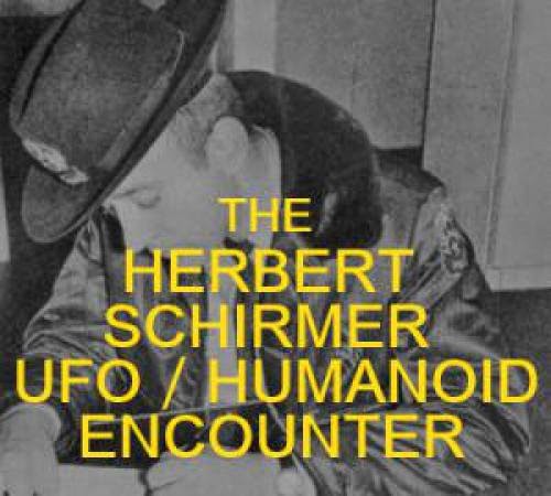 The Herbert Schirmer Ufo Humanoid Encounter