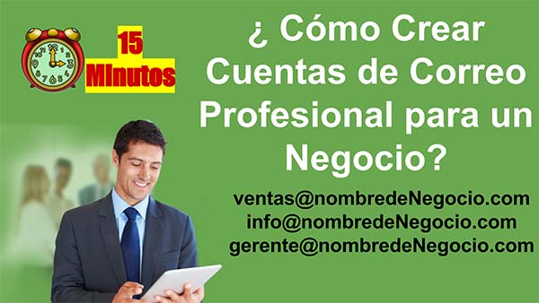 Cómo Crear Cuentas de Correo Profesional para tu Negocio