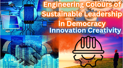 Engineering Colours of Sustainable Leadership in Democracy