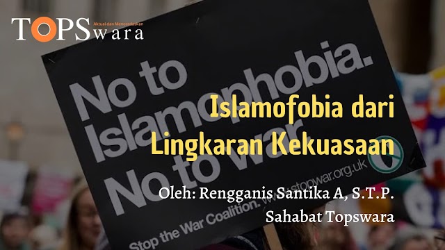 Islamofobia dari Lingkaran Kekuasaan