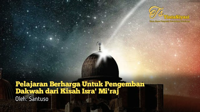 Pelajaran Berharga untuk Pengemban Dakwah dari Kisah Isra Mikraj