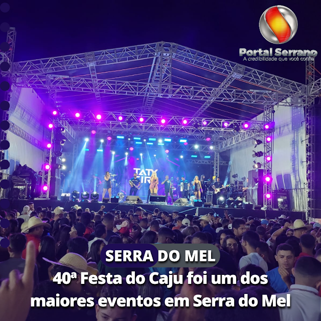 40ª Festa do Caju foi um dos maiores eventos em Serra do Mel