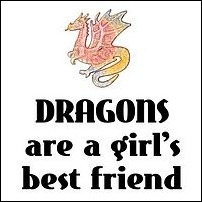 Dragon's are a Girl's Best Friend