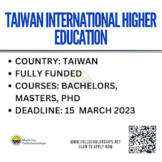 Taiwan International Higher Education Scholarships Program 2023-2024 The applications are open for Bachelors,Masters,PhD