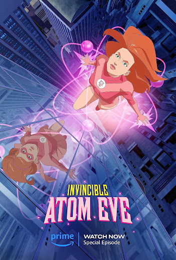 Bất Khả Chiến Bại: Atom Eve - Invincible: Atom Eve