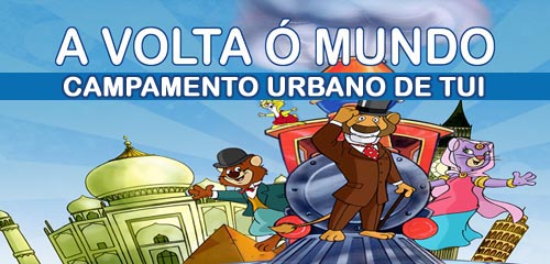 CAMPAMENTO URBANO Y ACUÁTICO DE TUI – LA VUELTA AL MUNDO
