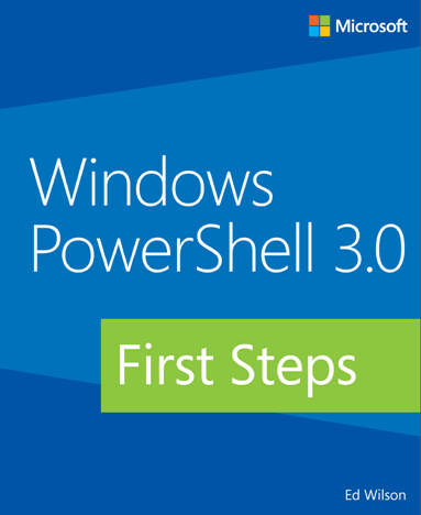 Windows PowerShell 3.0の最初のステップ、書評、レビュー、Ed Wilson