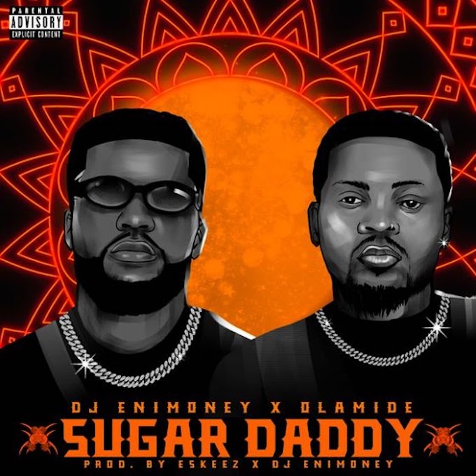 [Music] DJ Enimoney Ft Olamide – Sugar Daddy