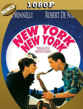 New York, New York (1977) Remux [1080p] [Latino] [GoogleDrive] [RangerRojo]