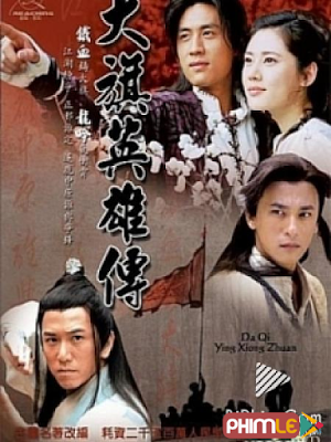 Phim Đại Kỳ Anh Hùng Truyện - Dai Ky Anh Hung Truyen (2005)
