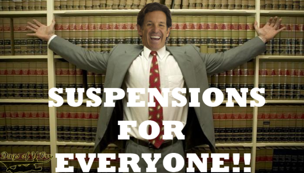 Shanahammer Is In Full Effect. Suspensions For Everyone!