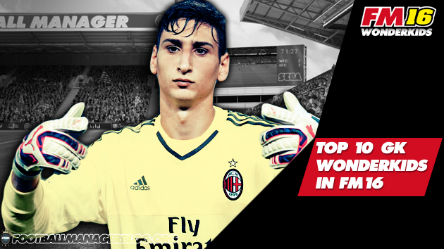 Top 10 Goalkeeper Wonderkids in FM16