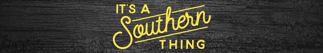 It's a Southern Thing Banner