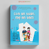 Con An Toàn Mẹ Yên Tâm - Chế Độ Sinh Hoạt Khoa Học Cho Trẻ Thời Covid