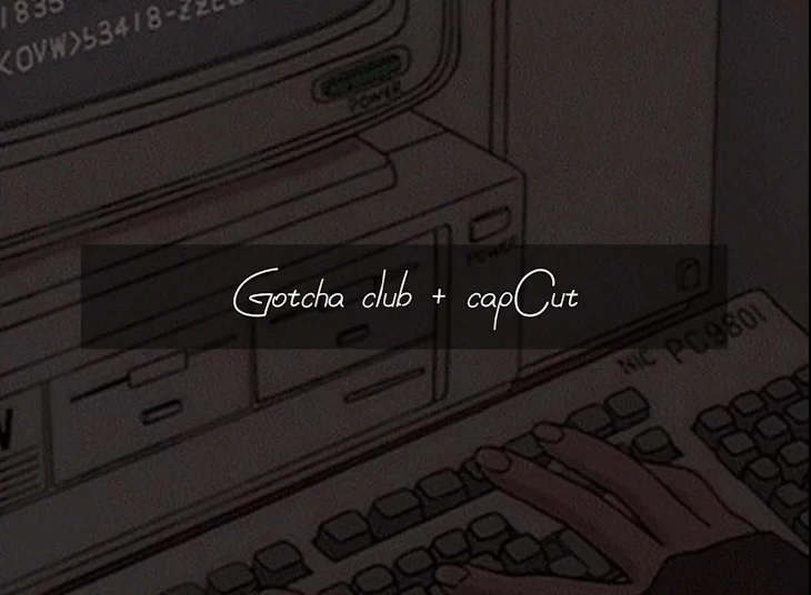 「gotcha club + capCut」のメインビジュアル