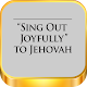 Download Sing Out Joyfully Jehovah Tablet For PC Windows and Mac 1.0