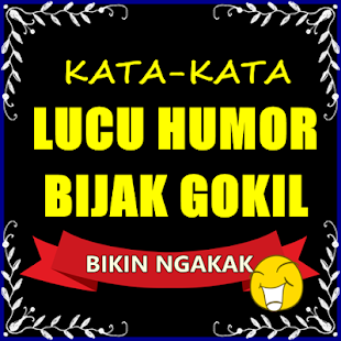 Download Kata Kata Lucu Humor Dan Bijak Gokil Bikin Ngakak For Pc Windows And Mac Apk 1 0 Free Books Reference Apps For Android