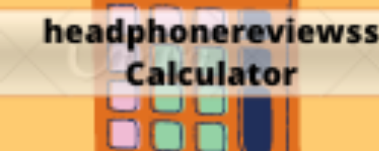 headphonereviewss Calculator Preview image 2